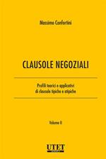 Clausole negoziali. Profili teorici e applicativi di clausole tipiche e atipiche. Vol. 2