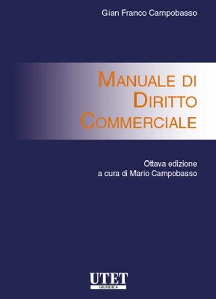 Campobasso DIRITTO COMMERCIALE completo in 3 volumi 2° 3° e 4° ed. UTET  1997 99