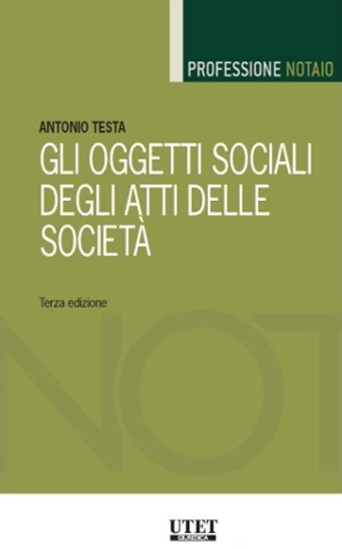 Gli oggetti sociali degli atti delle società - Antonio Testa - copertina