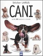 Cani. Con adesivi. Ediz. illustrata