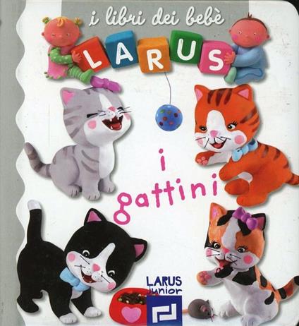 I gattini. Ediz. illustrata - copertina