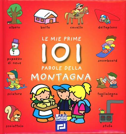 Le mie prime 101 parole della montagna. Ediz. illustrata - copertina