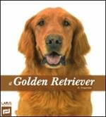 Il golden retriever. Ediz. illustrata