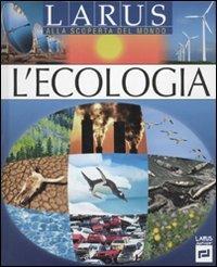 L' ecologia. Ediz. illustrata - C. Sagnier - copertina
