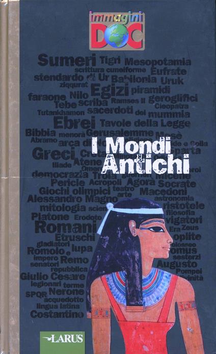 I mondi antichi. Ediz. illustrata - copertina