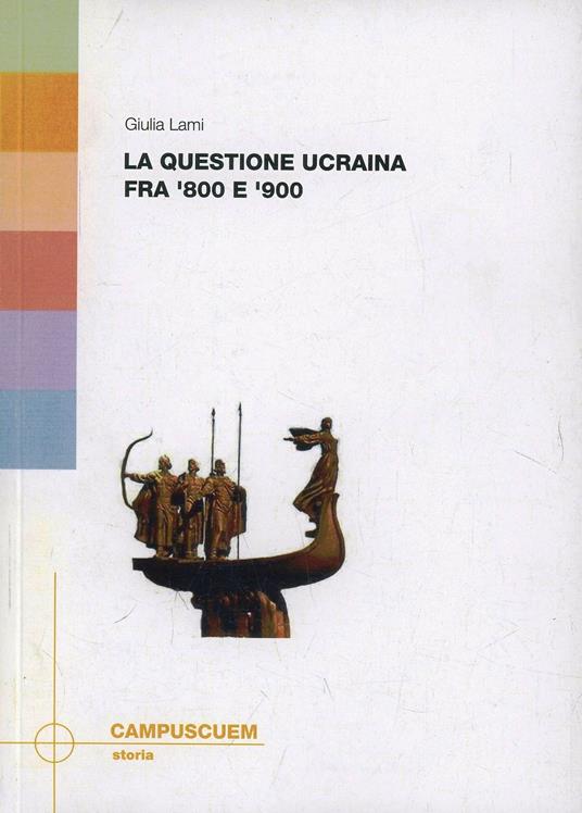 La questione ucraina tra '800 e '900 - Giulia Lami - copertina