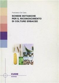 Schede botaniche per il riconoscimento di culture erbacee - Francesco De Caria - copertina