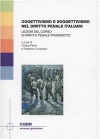 Oggettivismo e soggettivismo nel diritto penale italiano - copertina