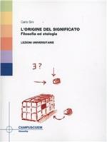 L' origine del significato. Filosofia ed etologia. Lezioni universitarie