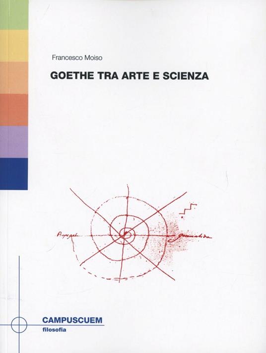 Goethe tra arte e scienza - Francesco Moiso - copertina