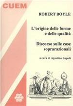 L'origine delle forme e delle qualità. Discorso sulle cose soprarazionali