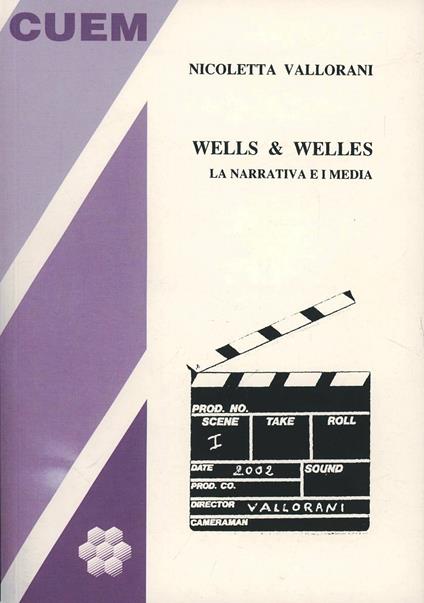 Wells & Welles. La narrativa e i media - Nicoletta Vallorani - copertina