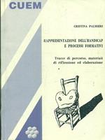 Rappresentazione dell'handicap e processi formativi. Tracce di percorso, materiali di riflessione ed elaborazione