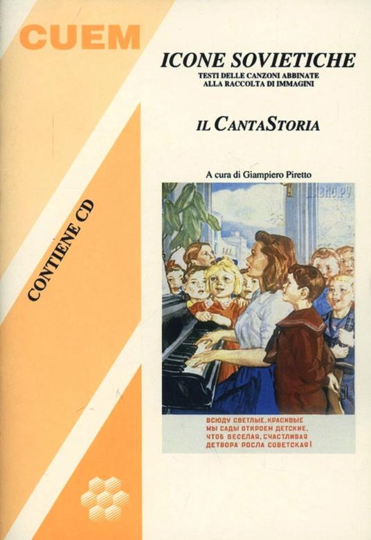 Icone sovietiche. Il cantastoria. Testi delle canzoni abbinate alla raccolta di immagini. Con CD Audio - G. Piero Piretto - copertina