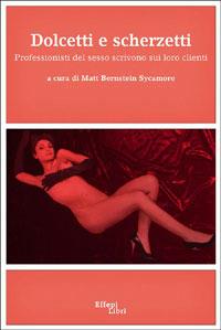 Dolcetti e scherzetti. Professionisti del sesso scrivono sui loro clienti - copertina