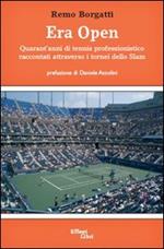 Era Open. Quarant'anni di tennis professonistico raccontati attraverso i tornei dello Slam