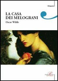 Una casa di melograni - Oscar Wilde - copertina