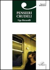 Pensieri crudeli - Ugo Riccarelli - copertina