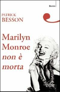 Marilyn Monroe non è morta - Patrick Besson - copertina