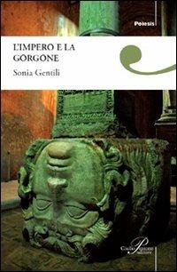 L' impero e la gorgone - Sonia Gentili - copertina