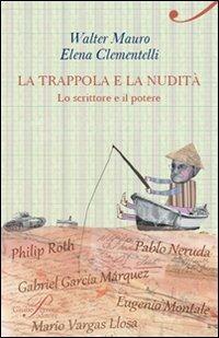 La trappola e la nudità - Walter Mauro,Elena Clementelli - copertina