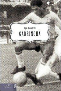 Garrincha - Ugo Riccarelli - copertina