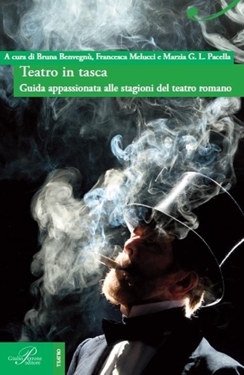 Teatro in tasca. Guida appassionata alle stagioni del teatro romano - copertina