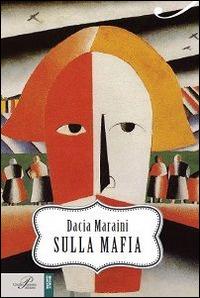 Sulla mafia - Dacia Maraini - copertina