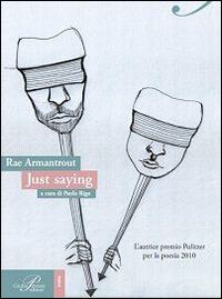 Just saying - Rae Armantrout - copertina