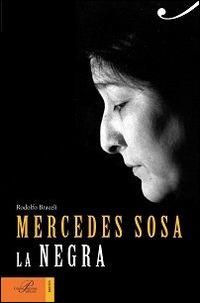 Mercedes Sosa. La negra - Rodolfo Braceli - copertina