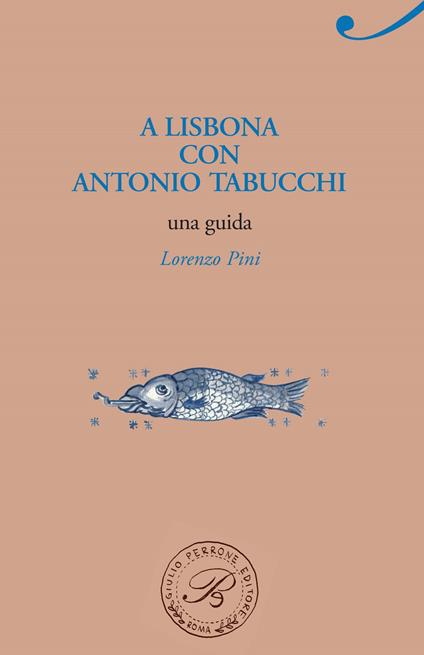 A Lisbona con Antonio Tabucchi - Lorenzo Pini - copertina