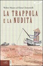 La trappola e la nudità. Lo scrittore e il potere