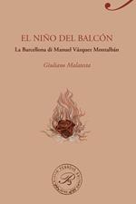 El niño del balcon. La Barcellona di Manuel Vazquez Montalban