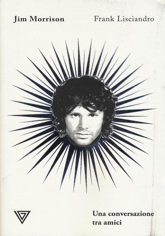 Jim Morrison. Una conversazione tra amici - Frank Lisciandro - copertina