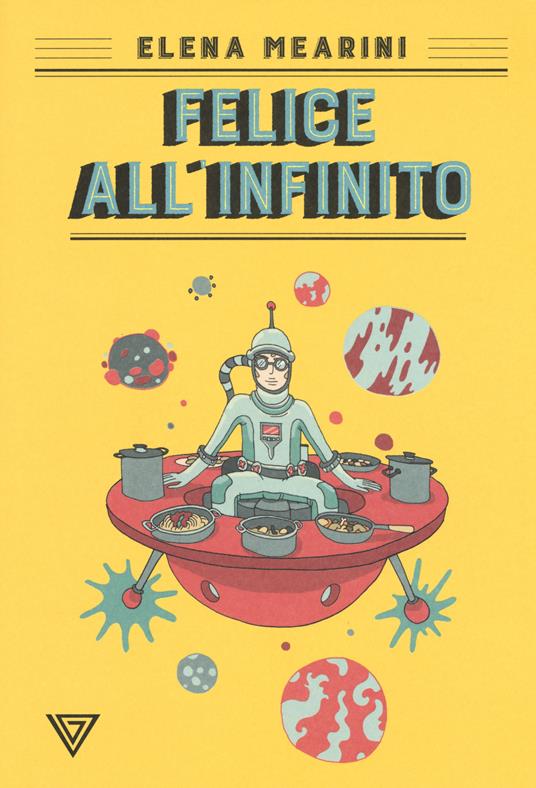 Felice all'infinito - Elena Mearini - copertina