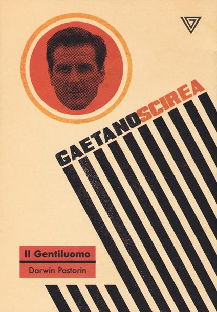 Gaetano Scirea. Il gentiluomo - Darwin Pastorin - copertina
