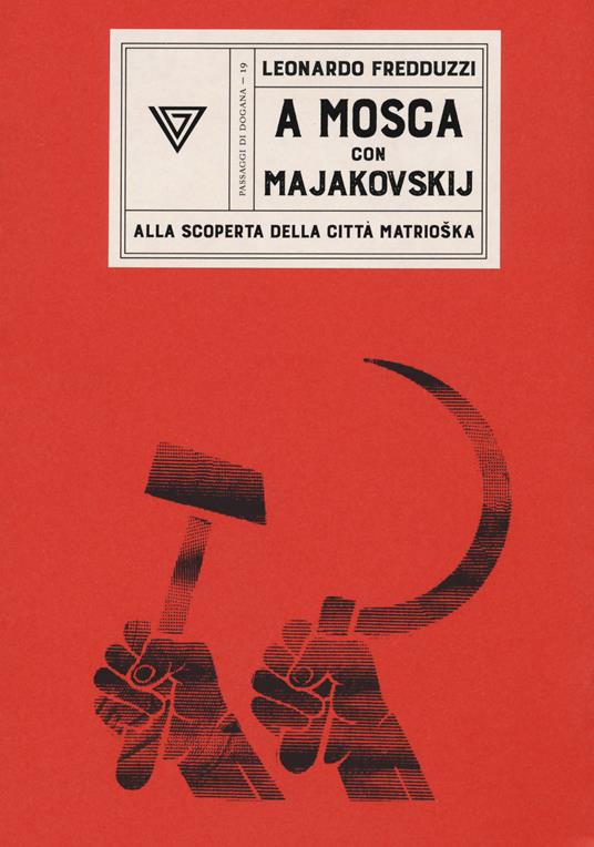 A Mosca con Majakovskij. Alla scoperta della città matrioška - Leonardo Fredduzzi - copertina