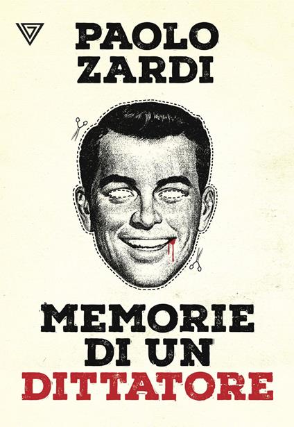 Memorie di un dittatore - Paolo Zardi - ebook