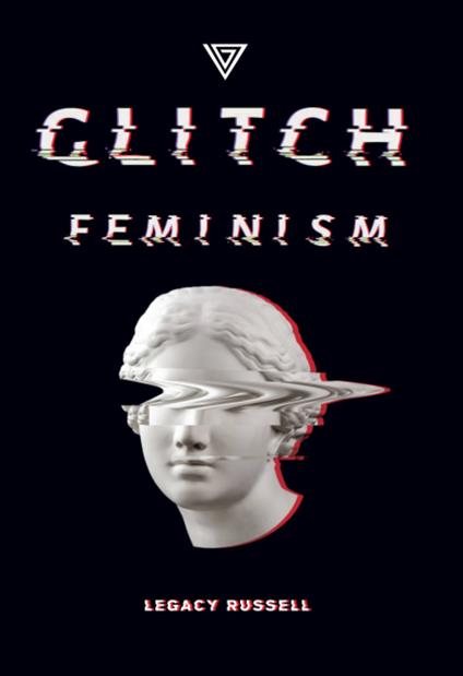 Glitch feminism. Ediz. italiana - Legacy Russell - copertina