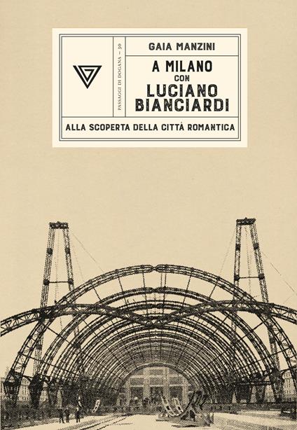 A Milano con Luciano Bianciardi. Alla scoperta della città romantica - Gaia Manzini - copertina