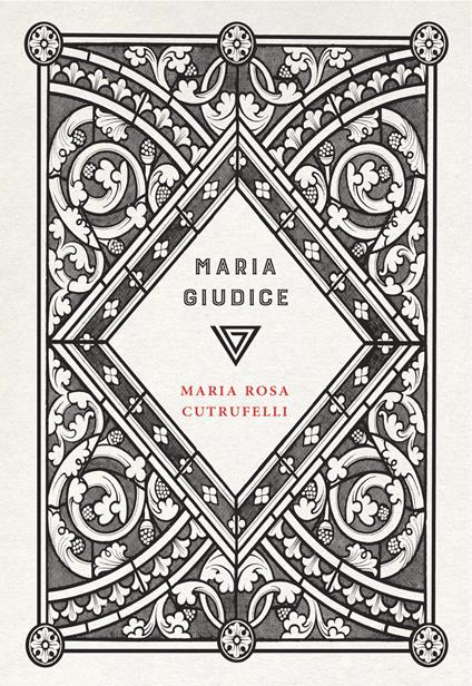 Maria Giudice - Maria Rosa Cutrufelli - copertina