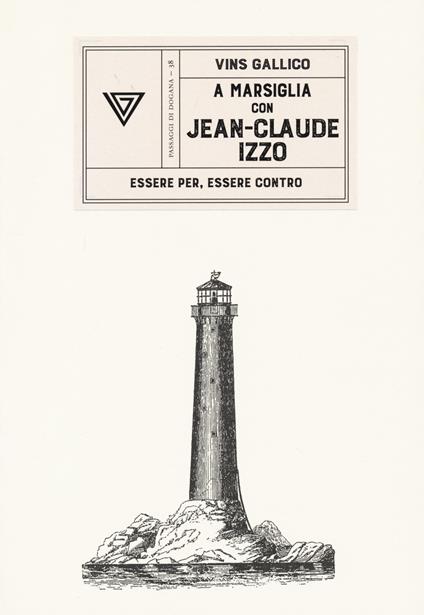 A Marsiglia con Jean-Claude Izzo - Vins Gallico - copertina