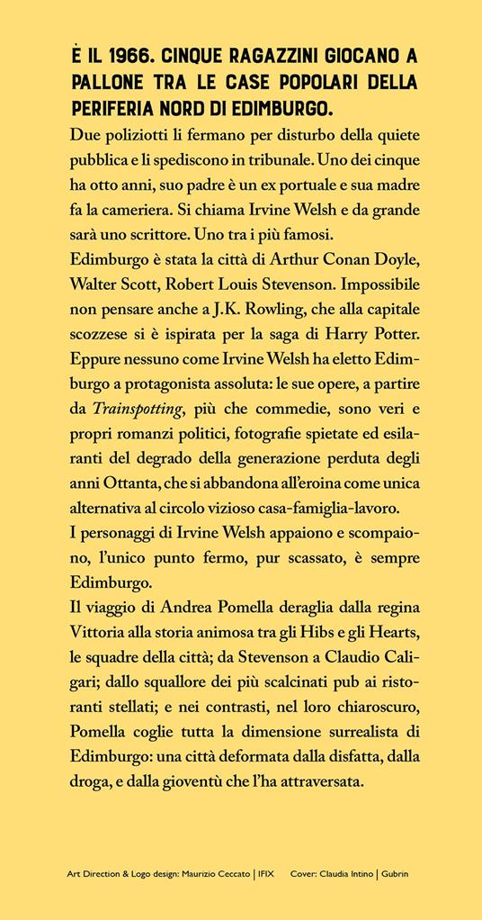 A Edimburgo con Irvine Welsh - Andrea Pomella - 2