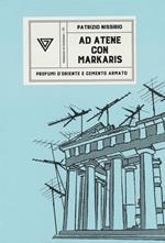 Ad Atene con Petros Markaris. Profumi d'Oriente e cemento armato