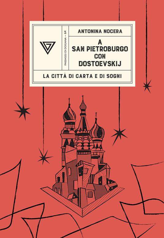 A San Pietroburgo con Dostoevskij. La città di carta e di sogni - Antonina Nocera - copertina