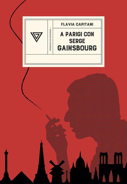 A Parigi con Serge Gainsbourg. Sulle strade della rivoluzione con Jane Birkin - Flavia Capitani - copertina