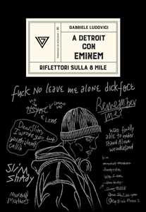 Libro A Detroit con Eminem Gabriele Ludovici