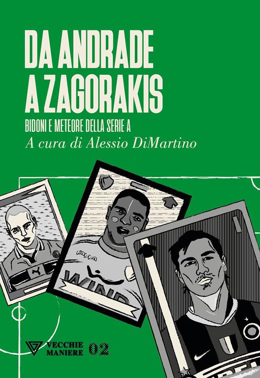 Da Adriano a Zahavi. Bidoni e meteore della serie A - copertina