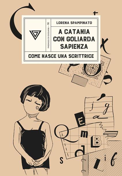 A Catania con Goliarda Sapienza. Come nasce una scrittrice - Lorena Spampinato - copertina