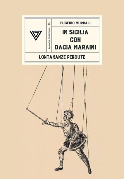 In Sicilia con Dacia Maraini. Lontananze perdute - Eugenio Murrali - copertina